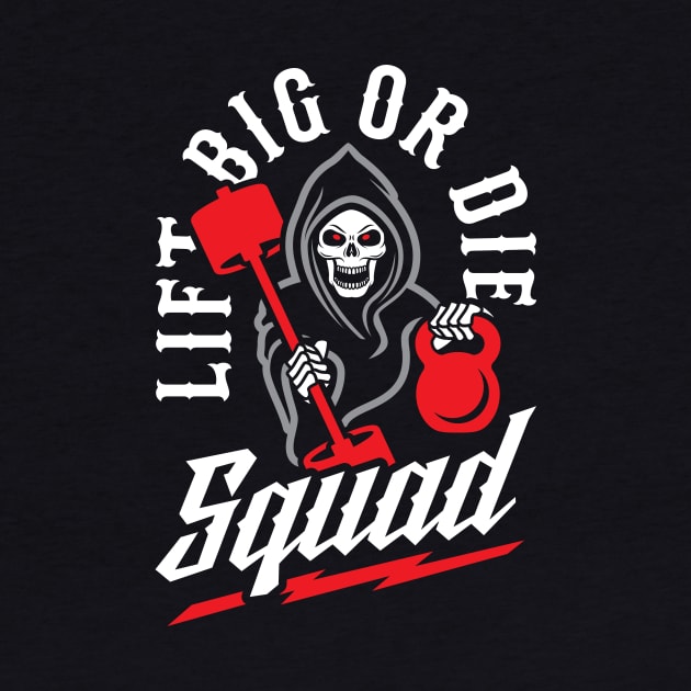 Lift Big Or Die Squad by brogressproject